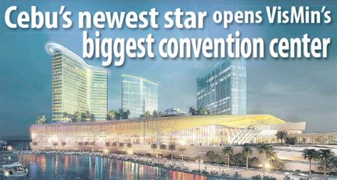 Cebu’s newest star opens VisMin’s biggest convention center.